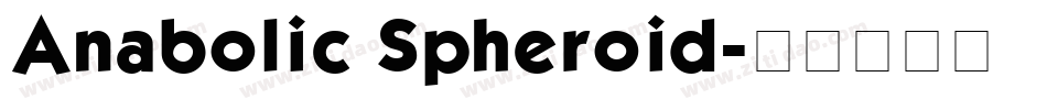 Anabolic Spheroid字体转换